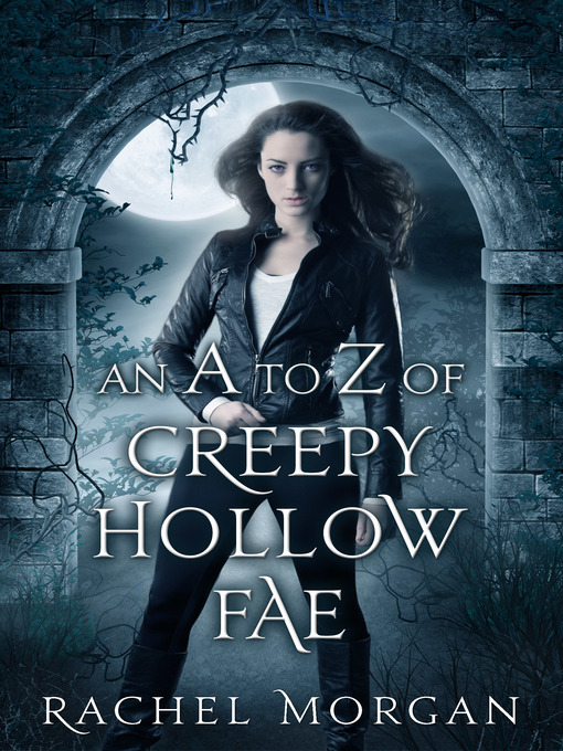 Title details for An A to Z of Creepy Hollow Fae by Rachel Morgan - Wait list